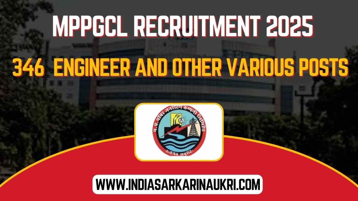 MPPGCL Recruitment 2025 Apply Online for 346  Engineer and Other Various Posts- Eligibility, Dates & Details